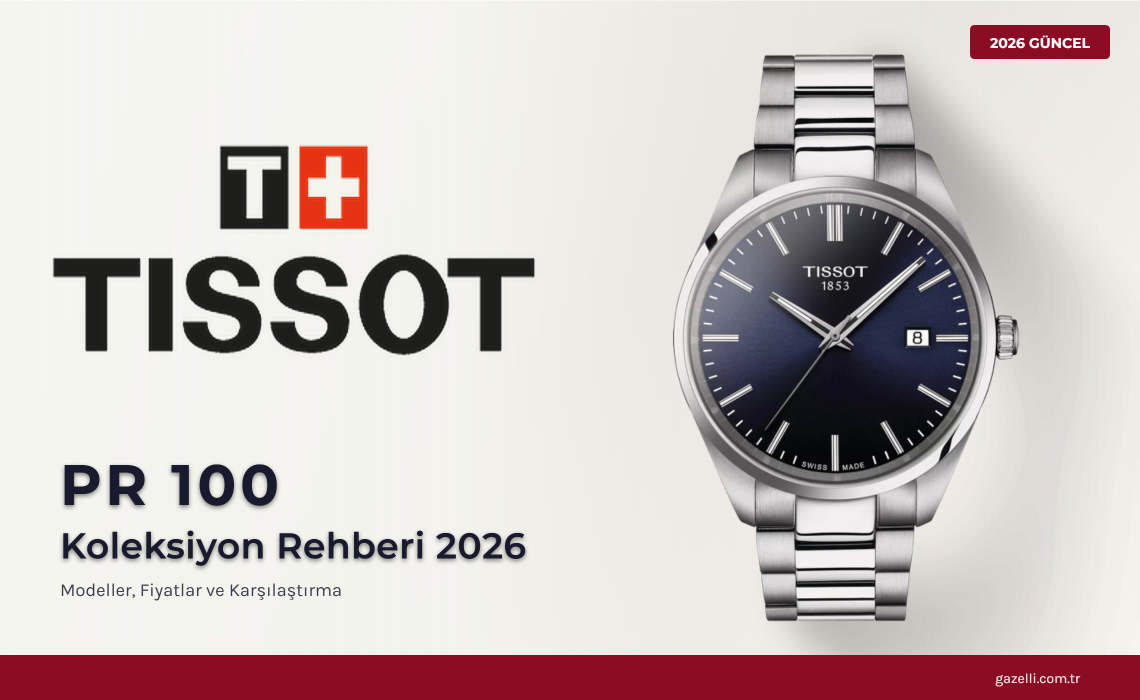 Tissot PR 100 Rehberi 2026: Tüm Modeller, Sport Chic, Kronograf ve Jungfraubahn