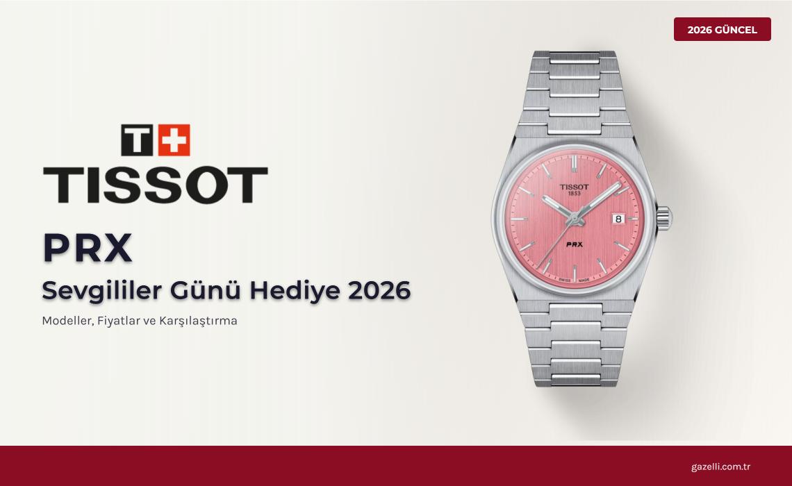 Sevgililer Günü Hediye Rehberi 2026 – En Güzel Saat ve Aksesuar Önerileri