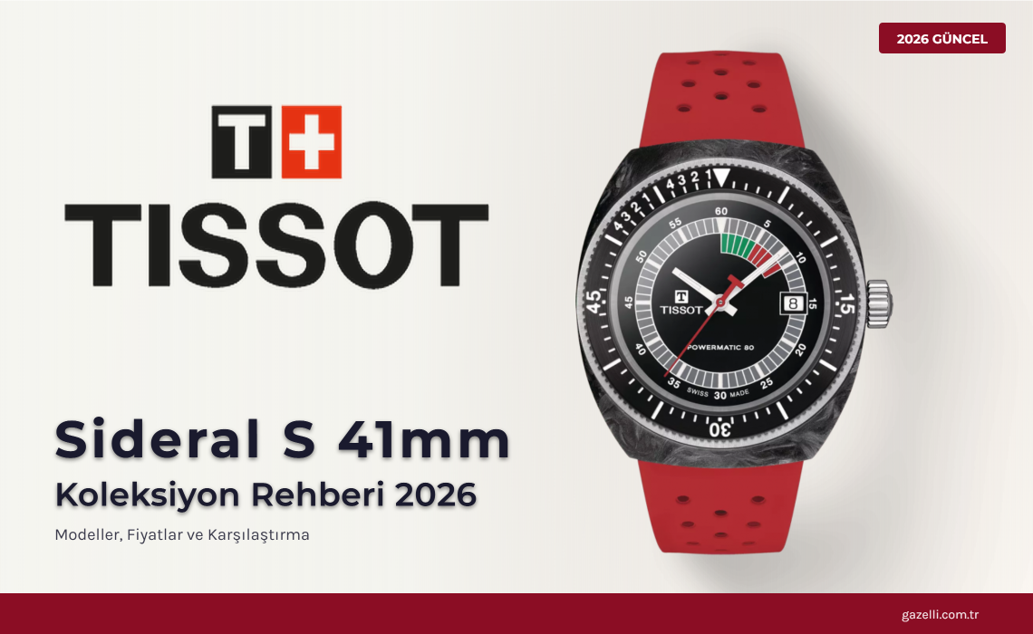 Tissot Sideral S 41mm Rehberi: Dövme Karbon Spor Saati 2026