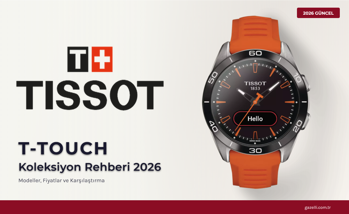 Tissot T-Touch Connect Sport Rehberi 2026: Güneş Enerjili İsviçre Akıllı Saati — Titanyum, Seramik, AMOLED